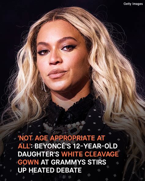 ‘not Age Appropriate Beyoncés 12 Year Old Daughters Off The