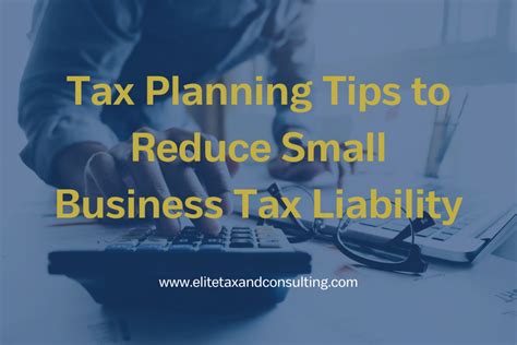 Tax Planning Tips To Reduce Small Business Tax Liability