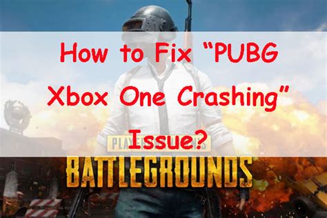 PUBG Xbox One Crashing Herere The Solutions