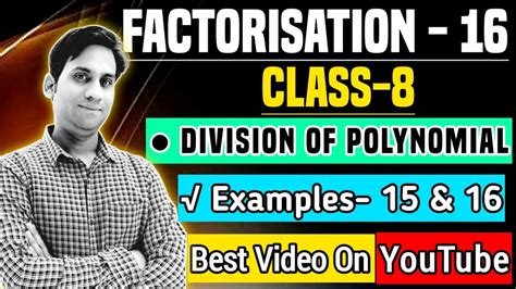 Division Of Polynomial Ncert Example 15 And 16 Factorisation