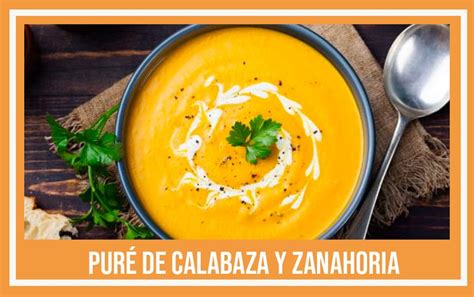 Pur De Calabaza Y Zanahoria Receta De La Abuela