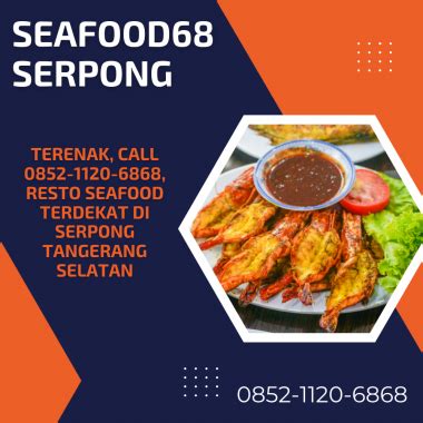 TERENAK Call0852 1120 6868 Resto Seafood Terdekat Di Serpong