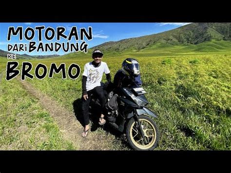 Motoran Ke Bromo Dari Bandung Part 1 MOTOVLOG YouTube