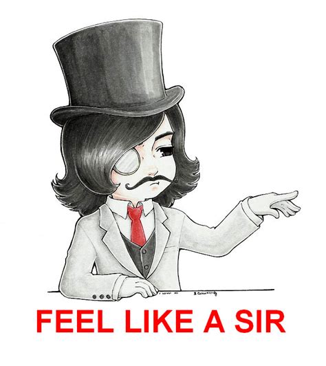 FEEL LIKE A SIR by celloxiii on DeviantArt