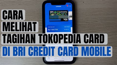 Cara Lihat Tagihan Kartu Kredit Tokopedia Card Di Aplikasi Bri Credit