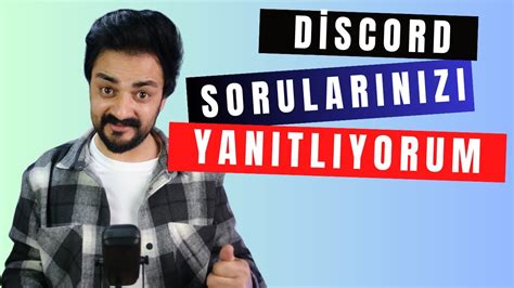 DİSCORD SORU CEVAP CANLI YAYIN YouTube