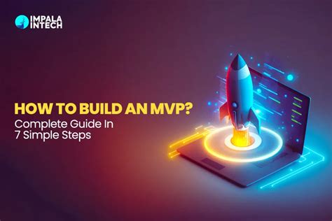 How To Build Your Mvp In Easy To Follow Steps Impalaintech