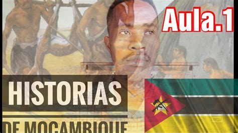 Primeiros habitantes de Moçambique Historias de Moçambique Aula 1