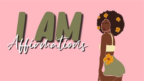 I Am Affirmations For Self Love Confidence And Happiness Powerful Daily Affirmations Youtube