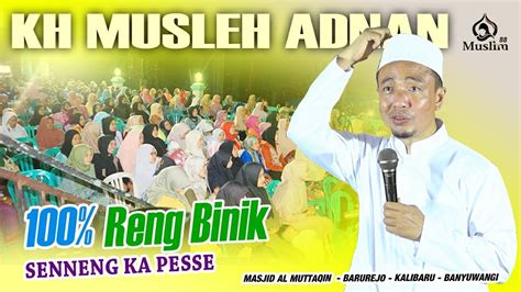 Ceramah Kh Musleh Adnan Terbaru Live Kalibaru Manis Banyuwangi