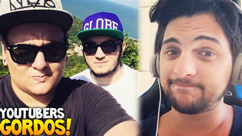 Youtubers Gordos Youtube