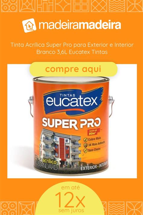 Tinta Acr Lica Super Pro Para Exterior E Interior Branco L Eucatex