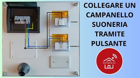 Collegare Un Campanello Suoneria Tramite Pulsante Youtube