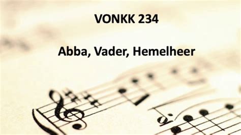 Vonkk 234 vers 1 tot 3 - Abba, Vader, Hemelheer - YouTube