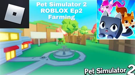 Pet Simulator 2 Roblox Ep2 Farming Youtube