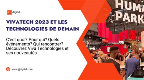 Vivatech Salon Des Startups Et De Linnovation Technologique Jlj