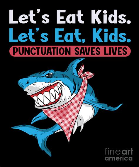 Lets Eat Kids Punctuation Saves Lives Grammar Digital Art By Joyce W