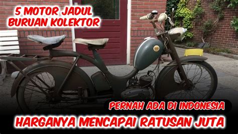 Pernah Ada Di Indonesia Motor Antik Ini Sampai Diburu Kolektor MOTOR