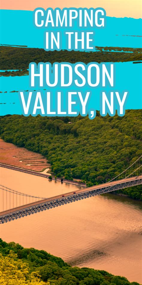 Camping In The Hudson Valley A Guide To A Weekend In The Hudson Valley