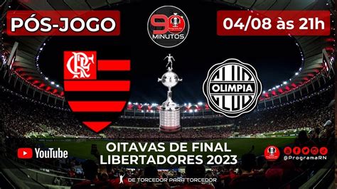 04 08 2023 PÓS JOGO ProgramaRN 90 Minutos Flamengo x Olimpia