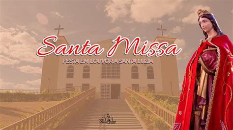 Dia Da Novena Em Louvor A Santa Luzia Par Quia Bom Pastor Youtube