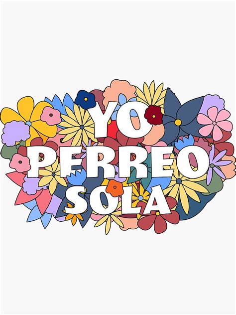 "YO PERREO SOLA" Sticker for Sale by Khuaracha | Redbubble