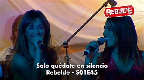 Rebelde Solo quédate en silencio Remasterizado HD YouTube