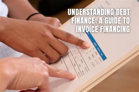 Understanding Debt Finance A Guide To Invoice Financing