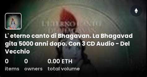 L Eterno Canto Di Bhagavan La Bhagavad Gita 5000 Anni Dopo Con 3 CD