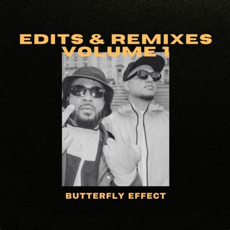 Stream Butterfly Effect Edits And Remixes Volume 1 Link In Bio By