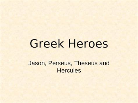 Ppt Greek Heroes Jason Perseus Theseus And Hercules Dokumen Tips