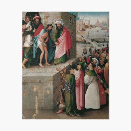 Ecce Homo The Passion Of Jesus Hieronymus Bosch Art Board Print