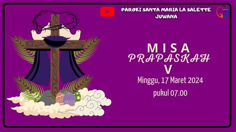 Misa Hari Minggu Prapaskah V Minggu Maret Pkl Wib