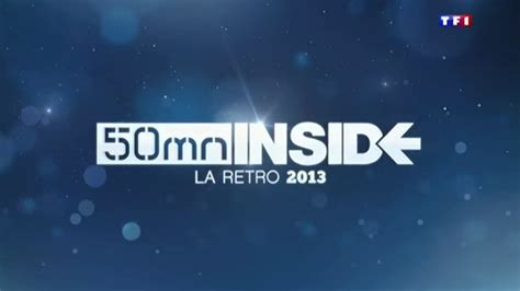 Vidéo Générique 50mn Inside La Rétro 2013 Tf1 2014