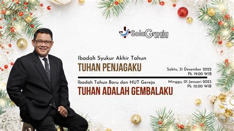 Live Streaming Ibadah Syukur Tutup Tahun Gbi Solagracia Life Center