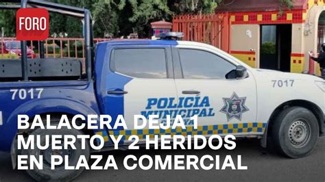 Balacera En Estacionamiento De Plaza Comercial Deja Un Muerto En