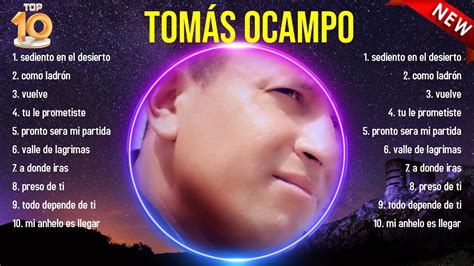 Las Mejores Canciones De Tom S Ocampo Youtube