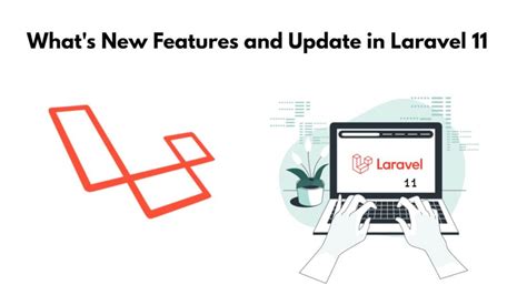 Laravel 11 Upcoming New Features And Release Date Tuts Make