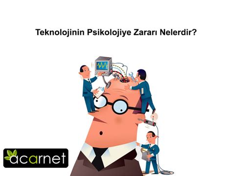 Teknolojinin Zararları Nelerdir Acarnet