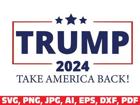 Trump 2024 Svg Trump 2024 Png Take America Back Republican 2024