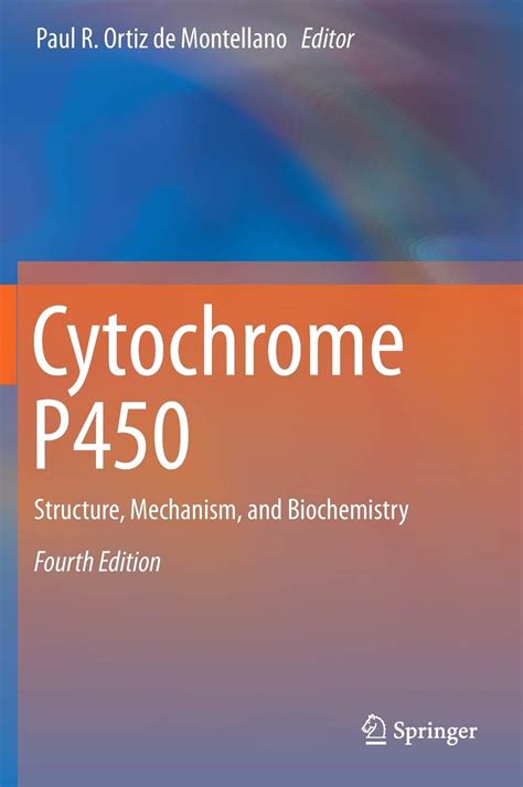 Cytochrome P Structure Mechanism And Biochemistry Ortiz De