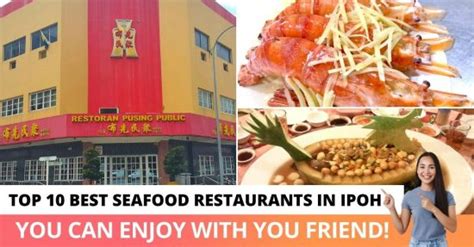 Top 10 Best Seafood Restaurants In Ipoh 2024 Recommended