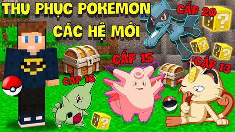 MINECRAFT PIXELMON 2 JAYGRAY THU PHỤC THÊM CÁC POKEMON HỆ MỚI TÌM