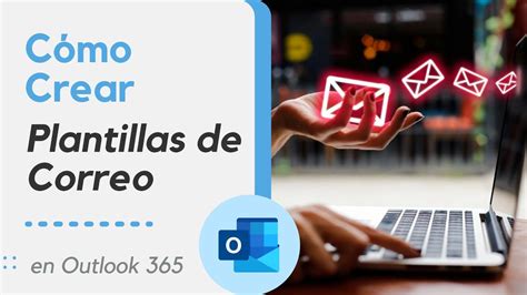 Mejora Tu Productividad CREA PLANTILLAS DE CORREO En Outlook 365 YouTube