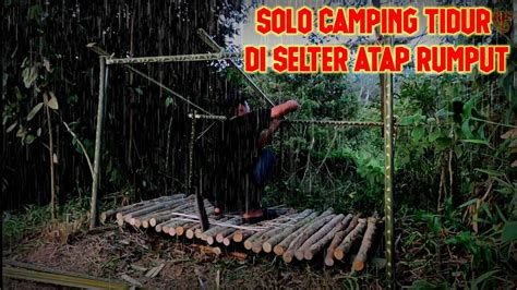 Solo Camping Bushcraft Menikmati Suasana Di Hutan Solocamping