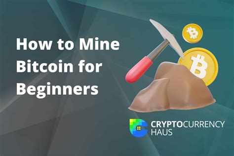 How To Mine Bitcoin A Beginner S Guide