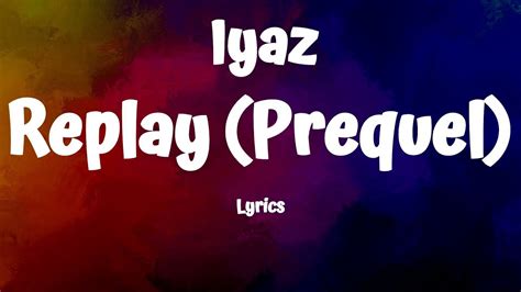 Iyaz Replay Lyrics YouTube