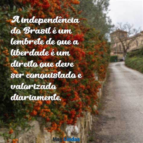 Mensagens Brasileiras - Mensagens Inspiradoras para Celebrar a Independência do Brasil - Msg Lindas