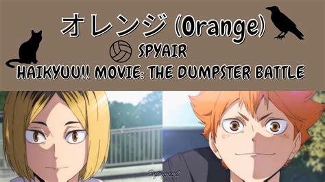 Haikyuu Movie The Dumpster Battle Theme Song Orange