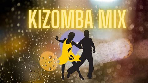 Kizomba Mix 2023 The Best Of Kizomba 25 Youtube